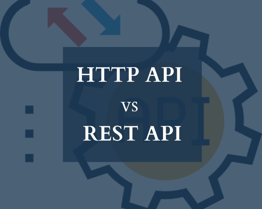 What are REST APIs? Comparing between HTTP API and REST API - Official Blog